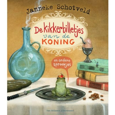 De Kikkerbilletjes Van De Koning En Andere Sprookjes - Janneke Schotveld