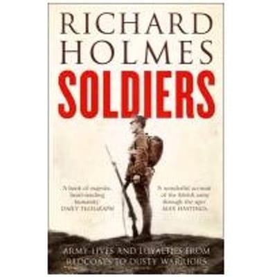 Soldiers - Richard Holmes