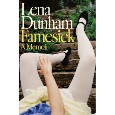 Famesick - Lena Dunham