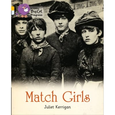 Match Girls - Collins Big Cat Progress - Juliet Kerrigan