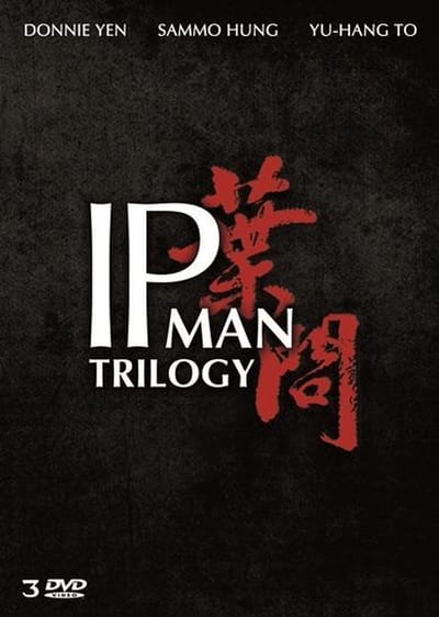 Ip Man Trilogy