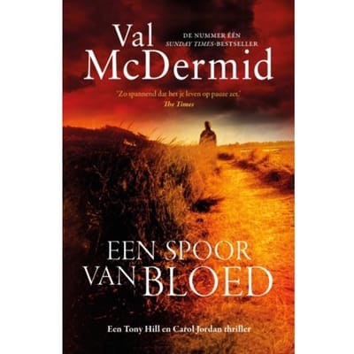 Een Spoor Van Bloed - Tony Hill En Carol Jordan - Val McDermid