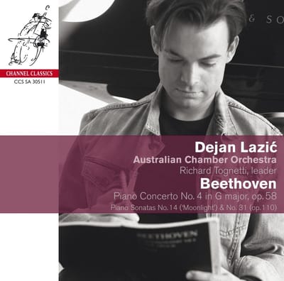 Dejan Lazić, Australian Chamber Orchestra, Richard Tognetti - Beethoven: Piano Concerto No.4 / Piano Sonatas 14 & 31 (SACD)