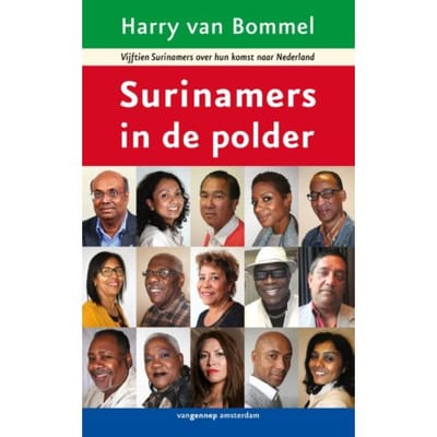 Surinamers In De Polder - Harry van Bommel