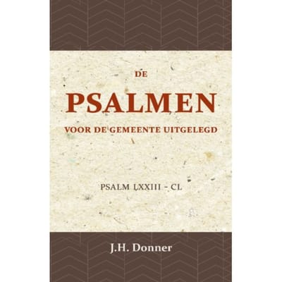 De Psalmen Voor De Gemeente Uitgelegd 2 - J.H. Donner