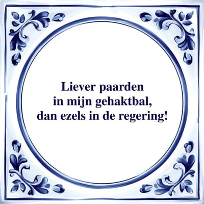 Spreuk Tegel - Paarden in Mijn Gehaktbal - Tegeltjeswijsheid - Kado
