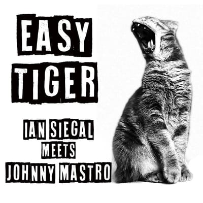 Ian Siegal & Johnny Mastro - Easy Tiger (CD)