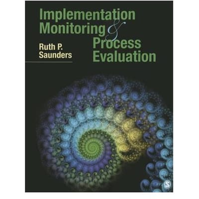 Implementation Monitoring And Process Evaluation - Saunders