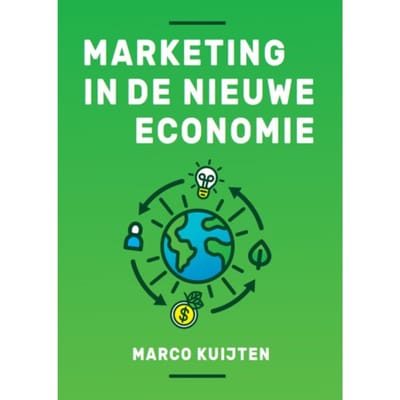 Marketing In De Nieuwe Economie - Marco Kuijten