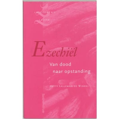 Ezechiel - Luisteren Leven - H. Lalleman-de Winkel