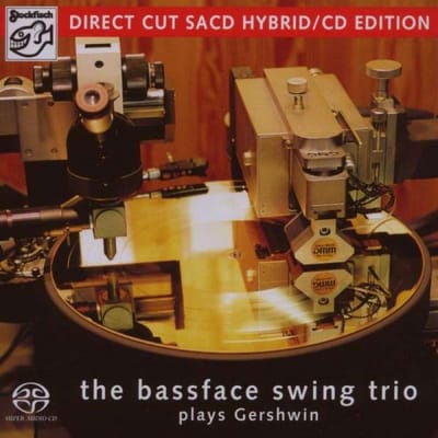 Bassface Swing Trio - Plays Gerschwin (SACD)