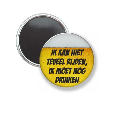 Button Met Magneet 58 MM - Ik Kan Niet Teveel Rijden - NIET VOOR KLEDING