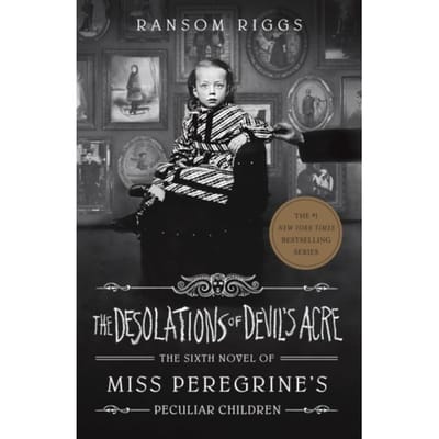 The Desolations Of Devil's Acre - Miss Peregrine's Peculiar Children - Ransom Riggs