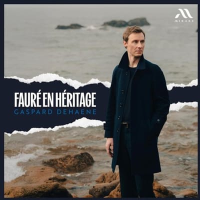 Gaspard Dehaene - Fauré En Héritage (CD)