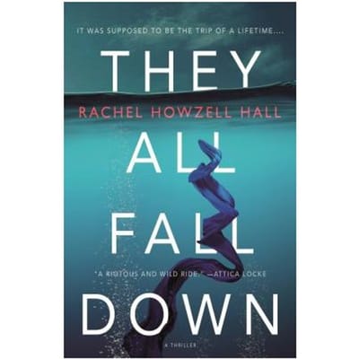 They All Fall Down - Rachel Howzell Hall