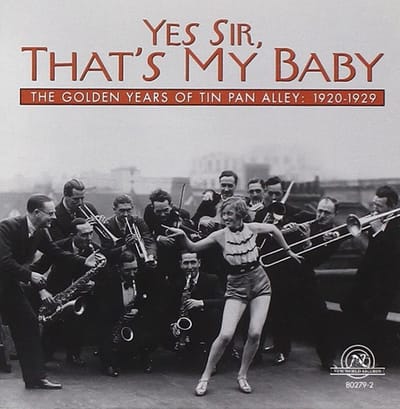 Various Artists - Yes Sir, That's My Baby (The Golden Years Of Tin Pan Alley 1920-1929) (CD)