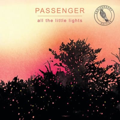 All The Little Lights: Anniversary Edition - Passenger