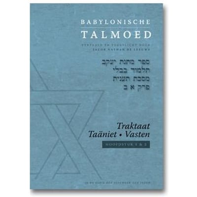 Babylonische Talmoed - Traktaat Taäniet (Vasten) - Het Geschenk Van Jacob - Jacob de Leeuwe
