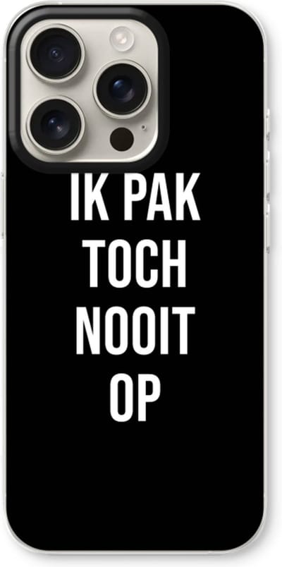 Case Company® - Hoesje geschikt voor iPhone 16 Pro hoesje - Ik pak nooit op - Zwart - Soft Cover Telefoonhoesje - Bescherming aan alle Kanten en Schermrand