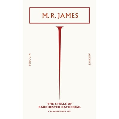 The Stalls Of Barchester Cathedral - Penguin Archive - M. R. James