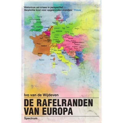 De Rafelranden Van Europa - Ivo van de Wijdeven