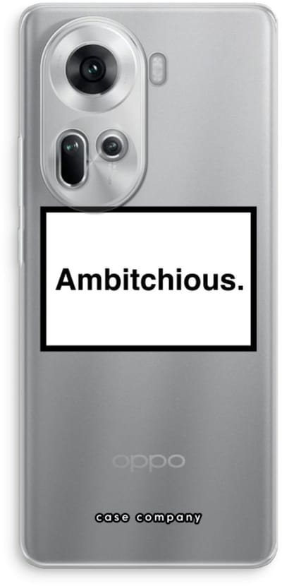 Case Company® - Hoesje geschikt voor Oppo Reno 11 hoesje - Ambitchious - Soft Cover Telefoonhoesje - Bescherming aan alle Kanten en Schermrand