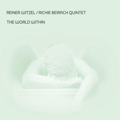 Reiner Witzel & Richie Beirach Quintet - The World Within