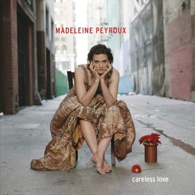 Careless Love - Madeleine Peyroux