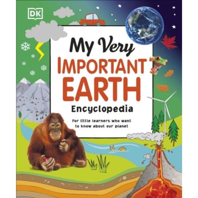 My Very Important Earth Encyclopedia - My Very Important Encyclopedias - DK