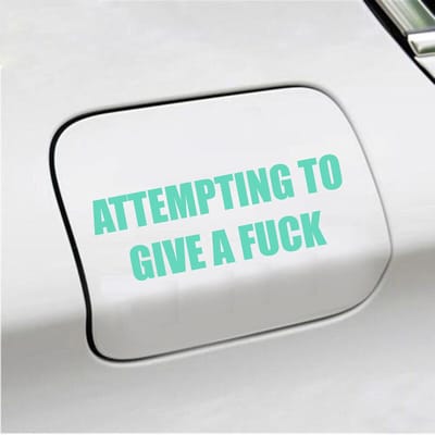 Bumpersticker - Attempting To Give A Fuck - 5,1 X 14,8 - Mint