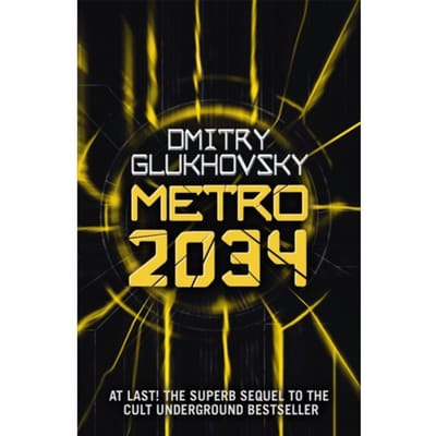 Metro 2034 - Dmitry Glukhovsky