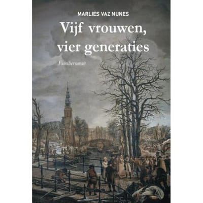 Vijf Vrouwen, Vier Generaties - Marlies Vaz Nunes