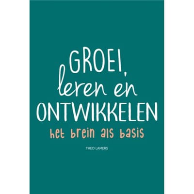Groei, Leren En Ontwikkelen - Theo Lamers