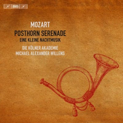 Die Kölner Akademie - Mozart: Posthorn Serenade & Eine Kleine Nachtmusik (SACD)