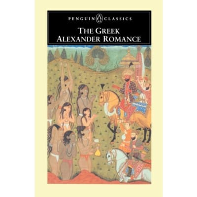 The Greek Alexander Romance - Penguin Classics - Richard Stoneman
