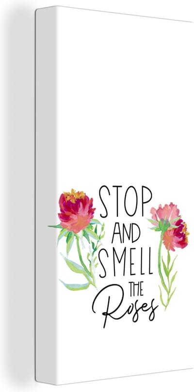 Canvas Schilderij Stop and smell the roses - Quotes - Spreuken - 20x40 cm - Wanddecoratie