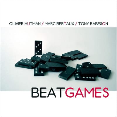 Olivier Hutman, Marc Bertaux, Tony Rabeson - Beat Games (CD)
