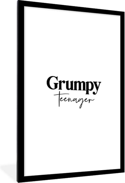 Fotolijst incl. Poster - Kinderen - Quotes - Zwart - Wit - Grumpy teenager - 60x90 cm - Posterlijst