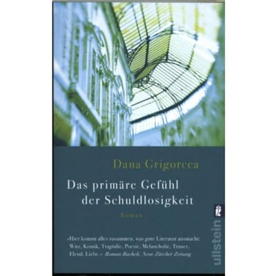 Das primäre Gefühl der Schuldlosigkeit - Grigorcea, Dana