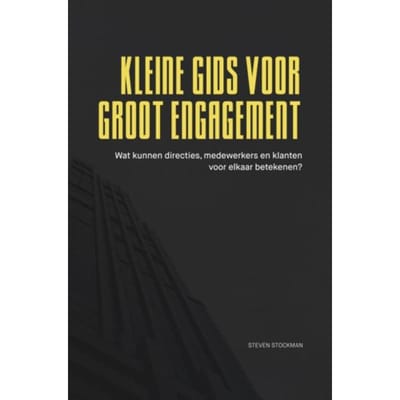 Kleine Gids Voor Groot Engagement - Steven Stockman