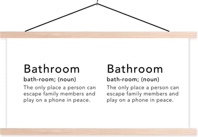 Posterhanger incl. Poster 120x60 cm - Schoolplaat - Spreuken - Quotes - The only place a person can escape family members - Bathroom - Badkamer - Textielposter - Blanke latten