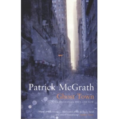 Ghost Town - Writer And The City Series - McGrath, Patrick