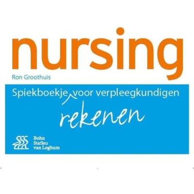 Spiekboekje Rekenen Voor Verpleegkundigen 10ex - Ron Groothuis