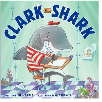 Clark The Shark - Bruce Hale