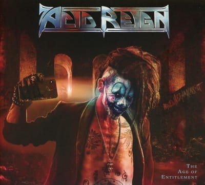 Age Of Entitlement - Acid Reign