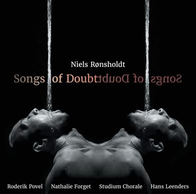 Roderik Povel, Nathalie Forget, Vocaal Ensemble Studium Chorale, Hans Leenders - Songs Of Doubt (CD)