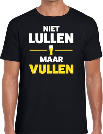 Niet Lullen maar Vullen tekst t-shirt - zwart - voor heren - drank - foute party kleding - korte mouwen S