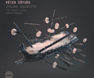 Audrey Luna, Calder Quartet - Péter Eötvös: String Quartets, TheSirens Cycle - Korrespondenz (2 CD)
