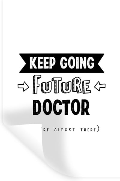 Muurstickers - Sticker Folie - Quote - Dokter - Studeren - 20x30 cm - Plakfolie - Muurstickers Kinderkamer - Zelfklevend Behang - Zelfklevend behangpapier - Stickerfolie