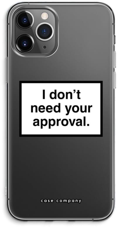 Case Company® - Hoesje geschikt voor iPhone 11 Pro Max hoesje - Don't need approval - Soft Cover Telefoonhoesje - Bescherming aan alle Kanten en Schermrand